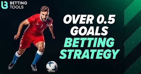 0.5 goals betting strategy